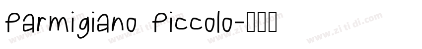 Parmigiano Piccolo字体转换